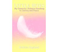 Little Bites: My Domestic Violence Roadmap to Safety and Peace