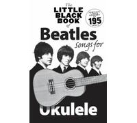 Little Black Book Of Beatles Songs For Ukulele: Songs for Ukelele