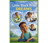 Little Black Boy Dreams