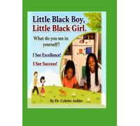 Little Black Boy, Little Black Girl.: What Do You See in Yourself?