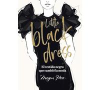 Little black dress: El vestido negro que cambió la moda (Biblioteca Megan Hess)