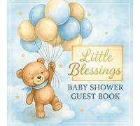 Little Blessings: Baby Shower Guest Book: A charming blue-and-gold watercolor baby shower guest book featuring adorable teddy bears, clouds, and balloons for lasting baby shower moments.