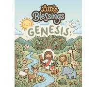 Little Blessings: Genesis: A Christian Bible Coloring Book for Kids (Little Blessings Bible Coloring Books)