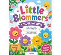 Little Bloomers: Flower Coloring Book for Kids Ages 3-6: Fun and Easy Floral Designs, Cute Gardens, and Simple Patterns for Toddlers and Preschoolers