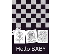 Little Blossoms: Baby's Flower Coloring Book: Adorable Babies, Black and White Beautiful Flowers, and Easy Designs