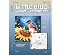 Little Blue: A Coloring Adventure: A Little Bluebird Kindness Story to Color and Reflect On (Little Light Storybook Tales Coloring Adventures)