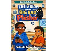 Little Blue and the Big Bad Phisher (Genfinity Cyber Academy Collection)