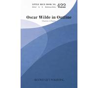 Little Blue Book 422: Oscar Wilde in Outline