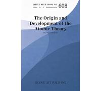 Little Blue Book 608: The Origin and Development of the Atomic Theory