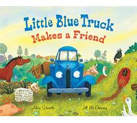 Little Blue Truck Makes a Friend: A Friendship Book for Kids