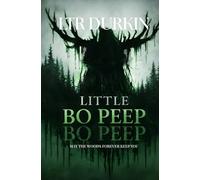Little Bo Peep: A Psychological Horror Thriller of Suburban Fear, Tree Line Terror, Unseen Presence, Everyday Life Under Threat and Survival at the Edge (May The Woods Forever Keep You)