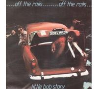 LITTLE BOB STORY - OFF THE RAILS LP (VINYL ALBUM) UK CHISWICK 1977