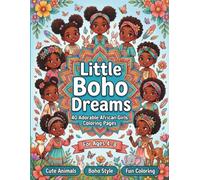 Little Boho Dreams: 40 Adorable African Girls Coloring Pages for Ages 4 to 8