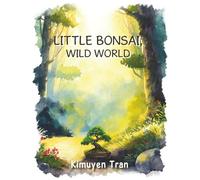 Little Bonsai, Wild World