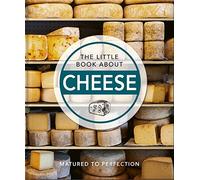 Little Book About Cheese: Matured to Perfection: 13 (The Little Book of...)