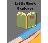 Little Book Explorer: Kids Book Journal- Perfect for Age 6-10
