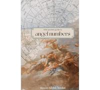 Little Book of Angel Numbers | Divine Manifestation & Spirit Guidance with Numerology Signs from the Universe: A Pocket Guide to Angel Numbers, Their ... Interpret Divine Messages from the Universe