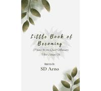 Little Book of Becoming: Poems for the Quiet Moments That Shape Us