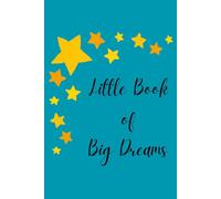 Little Book of Big Dreams: A Cute Blue Notebook with Stars | 6x9 Journal with 120 Lined Pages for Dreaming, Writing, and Planning