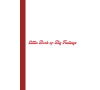 Little book of big feelinga: Work Notebook, Funny Office Gift for Women, Coworker, Boss, Secret Santa Gag Gift (Blank Lined Journal)