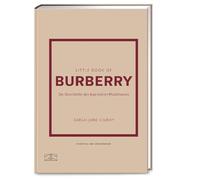 Little Book of Burberry: Die Geschichte des legendären Modehauses: 9