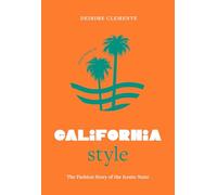 Little Book of California Style: The fashion story of the iconic state (Fashion Destinations)