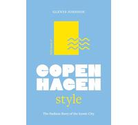 Little Book of Copenhagen Style: The fashion story of the iconic city (Fashion Destinations)