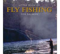 Little Book of Fly Fishing for Salmon in Rivers & Streams (Little Books)