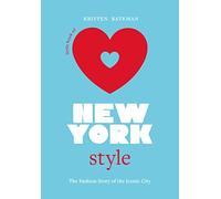 Little Book of New York Style: The Fashion History of the Iconic City: 3 (Fashion Destinations)