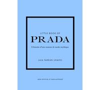 Little Book of Prada: L'histoire d'une maison de mode mythique