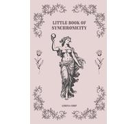 Little Book of Synchronicity: A Creative Guided Journal for Tracking Coincidences, Symbolic Patterns, Personal Signs, and Everyday Magic