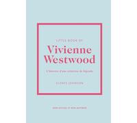Little Book of Vivienne Westwood: L'histoire d'une créatrice de légende