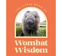 Little Book Of Wombat Wisdom
