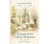 Little Book of Wonder: A Journal for Quiet Moments