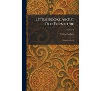 Little Books About Old Furniture: Sheraton Period