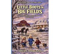 Little Boots in Big Fields: BOOK TWELVE (Hyden Valley Ranch)