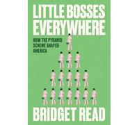 Little Bosses Everywhere: How the Pyramid Scheme Shaped America
