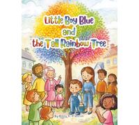 Little Boy Blue and the Tall Rainbow Tree