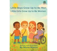 Little Boys Grow Up to Be Men; Little Girls Grow Up to Be Women