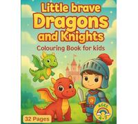 Little Brave Dragons And Knights: Colouring Book for Kids. 32 Pages of Fun Adventure Scenes (SophArt & Family: Fun colouring for kids aged 4 to 8)