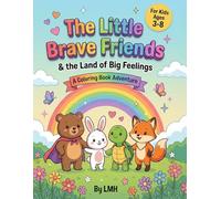 Little Brave Friends Emotional Adventure Coloring Book: for adults and kids featuring super cute animal characters: Simple designs for stress relief