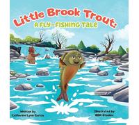 Little Brook Trout: A Fly-fishing Tale: 2 (There's an Adventure Outdoors)