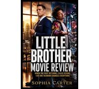 Little Brother Movie Review: When the Past Returns, Chaos Reigns, and One Reunion Changes Everything