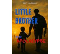 Little Brother of the Apocalypse: Mission and Survival in a Zombie Apocalypse