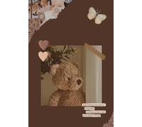 Little Brown Bear: Vintage-style teddy bear journal with cozy collage cover | 6 x 9 inch | Perfect for journaling, notes & thoughts