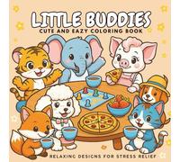 LITTLE BUDDIES: Cute and Eazy Coloring Book: Bold & Cozy Animal Adventures for Adults (Little Buddies cozy coloring Books)