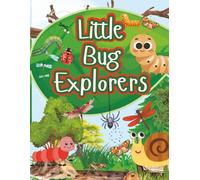 Little Bug Explorers: Adorable Insects, Nature Scenes & Outdoor Fun for Kids Ages 4-8 (The Littles Series)