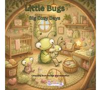 Little Bugs, Big Cozy Days: Colouring in Book (Little Bugs Book 1.)