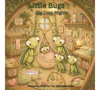 Little Bugs, Big Cozy Nights: Colouring in book (Little Bugs Book 1.)