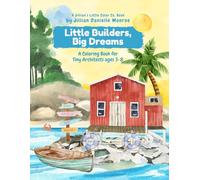 Little Builders, Big Dreams: A Color Book for Tiny Architects ages 3-8 (Jillian's Little Color Co.)